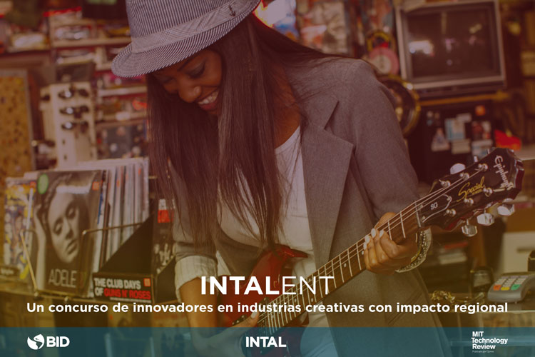 INTAL y MIT Technology Review en español premiarán al mejor proyecto de base tecnológica y cultural de América Latina y el Caribe a través de INTALENT