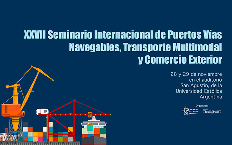 Los próximos dos años para el rubro puertos, vías navegables, transporte multimodal y comercio exterior, tema de análisis en seminario internacional.