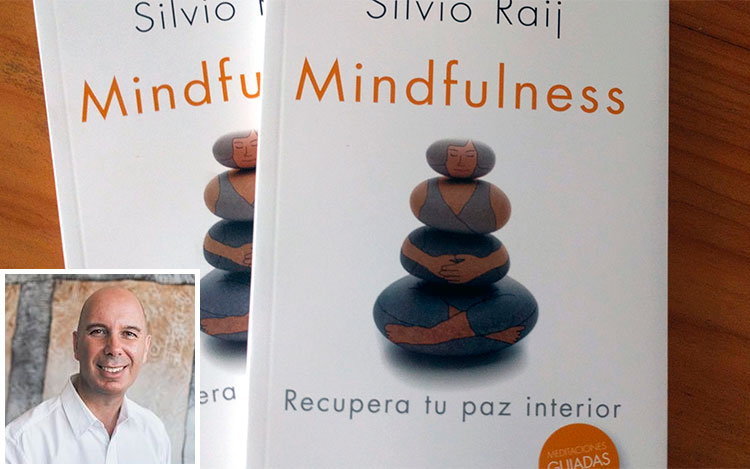 “Mindfulness. Recupera tu paz interior”, de Silvio Raij