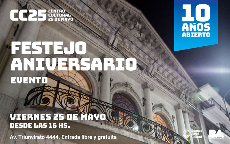 Centro Cultural 25 de Mayo: 10 años abierto