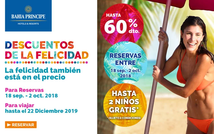 Bahia Príncipe relanza los Descuentos de la Felicidad con rebajas de hasta el 60%